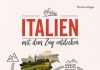 Ein Buch für mehr als eine Bahnfahrt auf der Apenninenhalbinsel – „Italien mit dem Zug entdecken“ von Thomas Migge