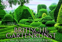 „Britische Gartenkunst – Über 60 traumhafte Gärten in England, Schottland, Wales und Irland“ von Laila G. Neubert-Mader und Günter Mader