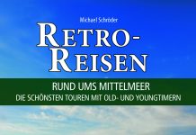 Autoreisen auf angenehme Art oder „Retro-Reisen rund ums Mittelmeer – Die schönsten Touren mit Old- und Youngtimern“ von Michael Schröder